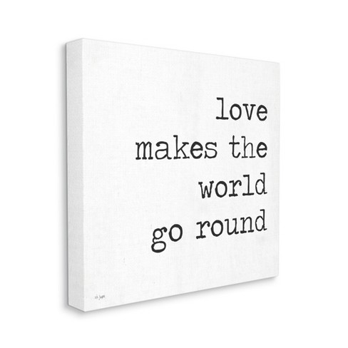 Stupell Industries Love Makes The World Go Round Quote Minimal Text Target