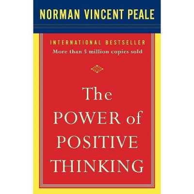 The Power of Positive Thinking - by  Norman Vincent Peale (Paperback)