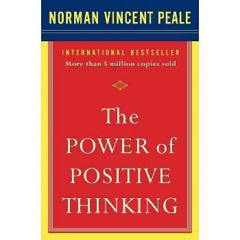 The Power of Positive Thinking - by  Norman Vincent Peale (Paperback)