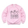 Simply Sage Market Teachers Plant Seeds That Grow Forever Sweatshirt - 2 of 4