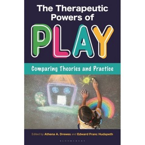 The Therapeutic Powers of Play - by  Athena A Drewes & Hudspeth (Hardcover) - 1 of 1
