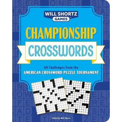 Championship Crosswords - (Will Shortz Games) by  Will Shortz (Paperback)