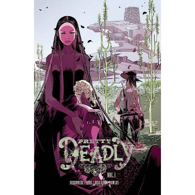 Pretty Deadly Volume 1: The Shrike - by  Kelly Sue Deconnick (Paperback)