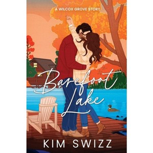 Barefoot Lake (A Wilcox Grove Story) - by  Kim Swizz (Paperback) - 1 of 1