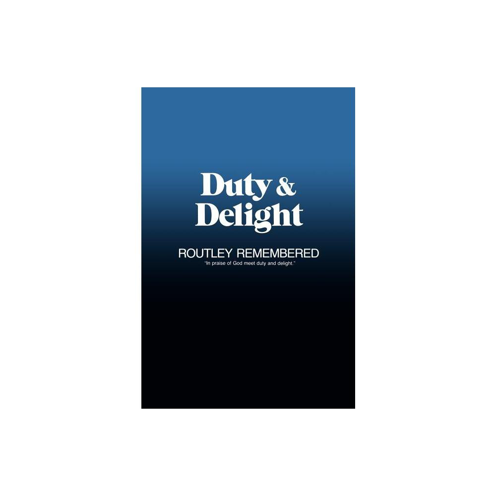 Duty & Delight - by Robin a Leaver & James H Litton (Hardcover)