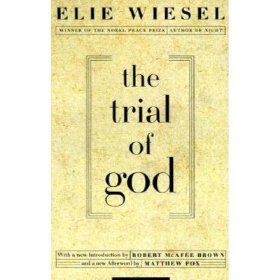 The Trial of God - by  Elie Wiesel (Paperback)