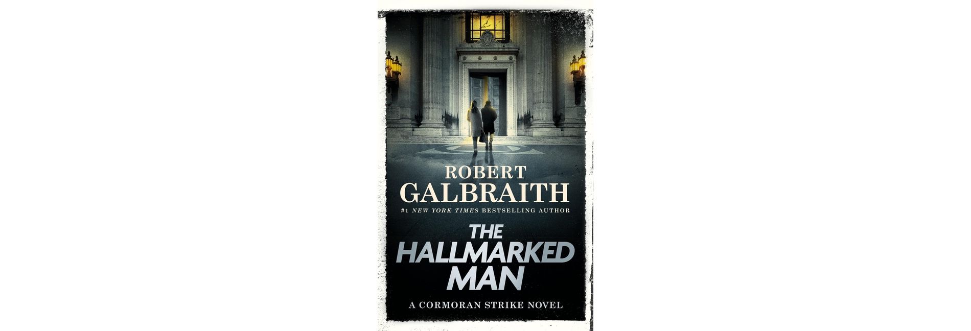 The Hallmarked Man - (Cormoran Strike Novel) by  Robert Galbraith (Hardcover)