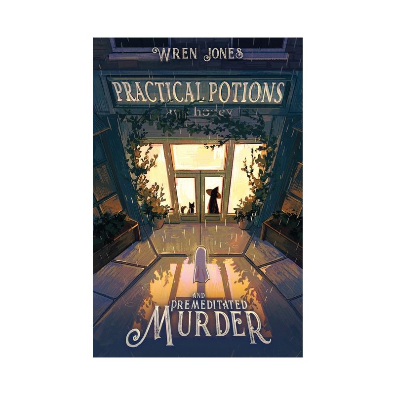 Practical Potions and Premeditated Murder - by  Wren Jones (Paperback), 1 of 2