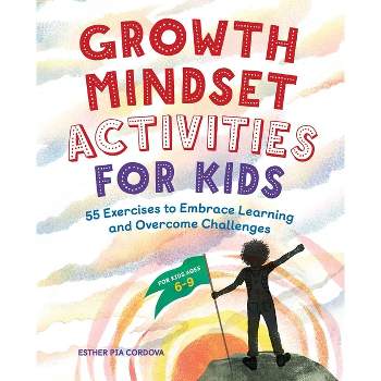 Growth Mindset Activities for Kids - by  Esther Pia Cordova (Paperback)