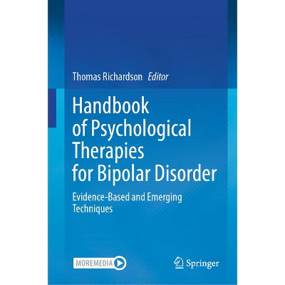 Handbook of Psychological Therapies for Bipolar Disorder - by  Thomas Richardson (Hardcover)