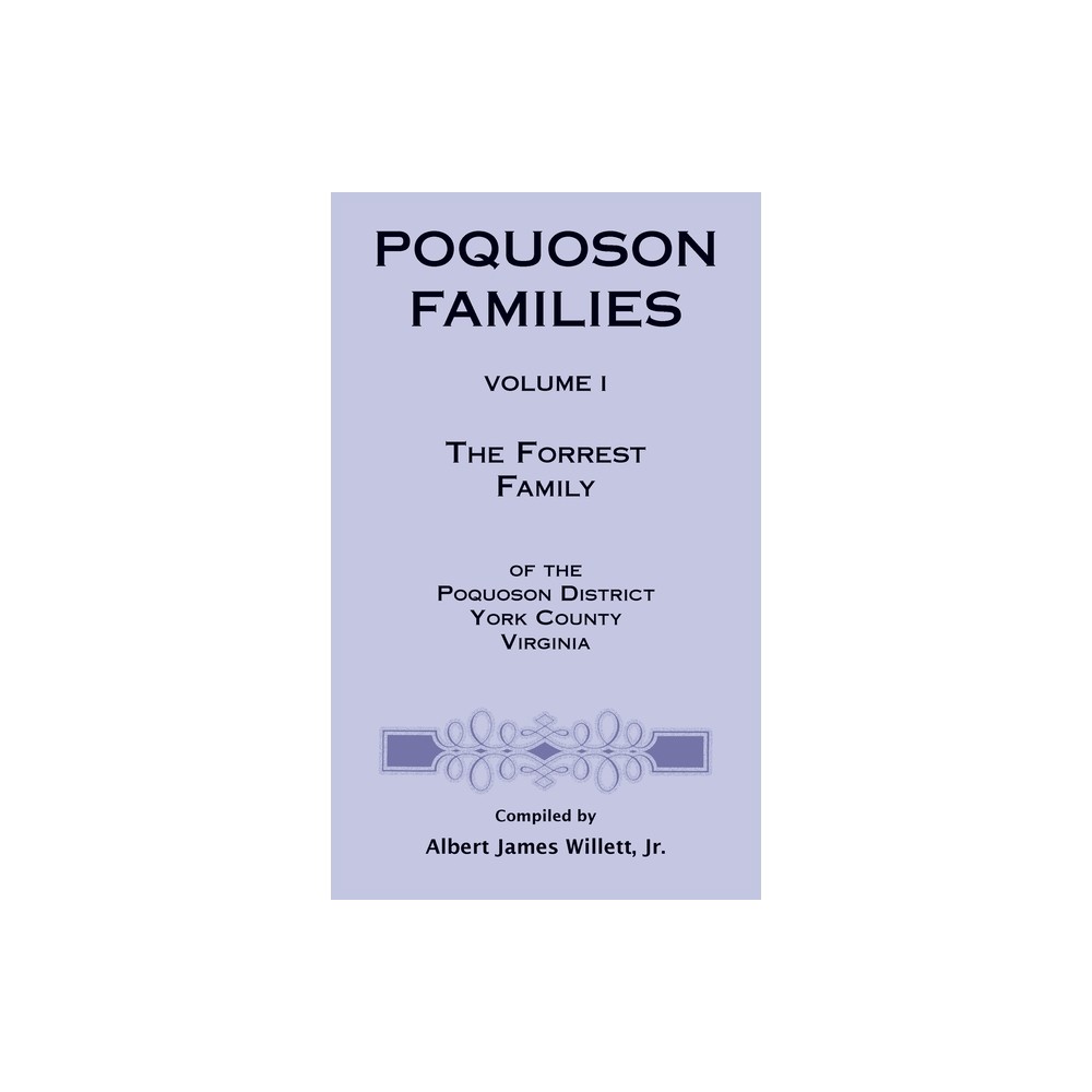 Poquoson Families, Volume I - by Albert James Willett (Hardcover)