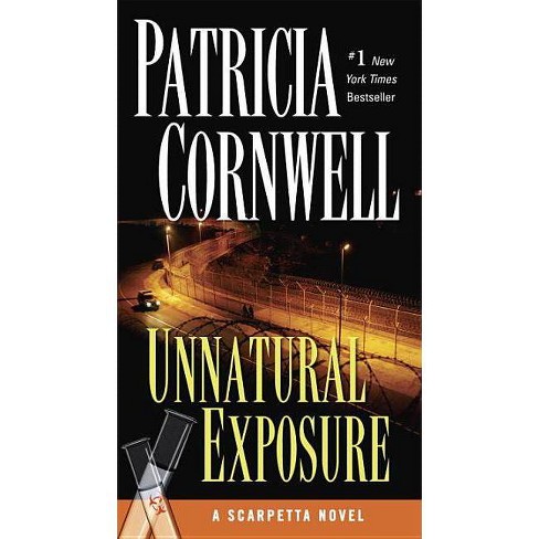 Unnatural Exposure Kay Scarpetta Reissue Paperback By Patricia Daniels Cornwell - 