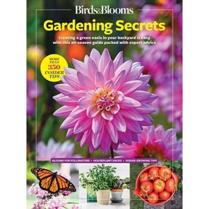 Birds & Blooms Gardening Secrets - (Birds & Blooms Guide) (Paperback) - 1 of 1
