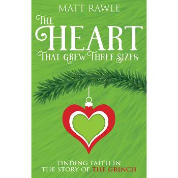 The Heart That Grew Three Sizes - by  Matt Rawle (Paperback)