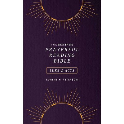 The Message Prayerful Reading Bible: Luke & Acts (Softcover, Purple) - by  Eugene H Peterson (Paperback)