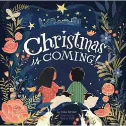 Christmas Is Coming! - by  Tama Fortner (Board Book)