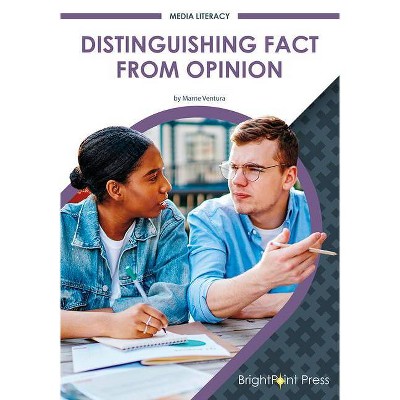 Distinguishing Fact from Opinion - by  Marne Ventura (Hardcover)