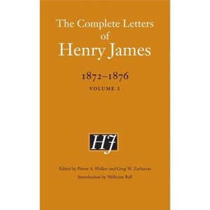 The Complete Letters of Henry James, 1872-1876 - (Hardcover) - 1 of 1