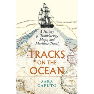 Tracks on the Ocean - by  Sara Caputo (Hardcover) - 1 of 1