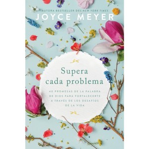 Supera Cada Problema - by Joyce Meyer (Paperback) - 1 of 1