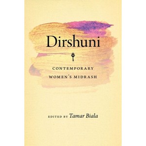 Dirshuni - (Hbi Jewish Women) by  Tamar Biala (Hardcover) - 1 of 1