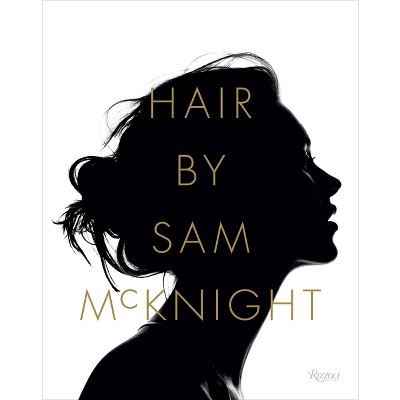 Hair by Sam McKnight - (Hardcover)