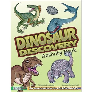 Dinosaur Discovery Activity Book - (Coloring Nature) by  Brett Ortler (Paperback) - 1 of 1