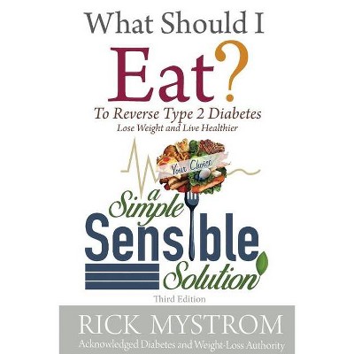 What Should I Eat - 3rd Edition by  Rick Mystrom (Paperback)