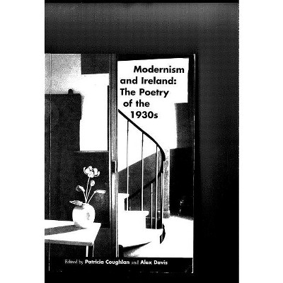 Modernism and Ireland - (Poetry/Literary Criticism) by  Patricia Coughlan (Paperback)