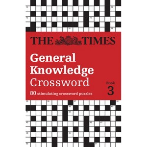 The Times General Knowledge Crossword Book 3 - (Times Crosswords) (Paperback) - 1 of 1