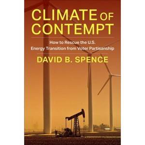 Climate of Contempt - (Center on Global Energy Policy) by David Spence - 1 of 1