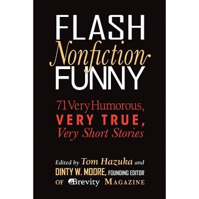 Flash Nonfiction Funny - by  Brian Doyle (Paperback)