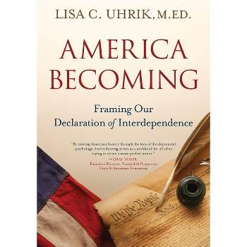 America Becoming - by  Lisa C Uhrik (Paperback)