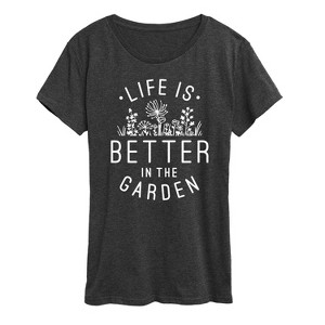 Women's - Instant Message - Life Is Better In The Garden Short Sleeve Graphic T-Shirt - 1 of 4