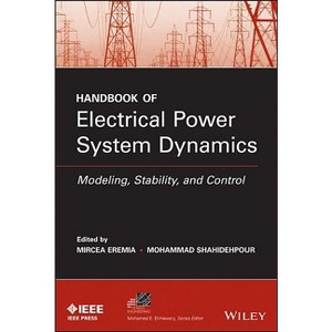Electrical Power System Dynami - (IEEE Press Power and Energy Systems) by  Mircea Eremia & Mohammad Shahidehpour (Hardcover) - 1 of 1