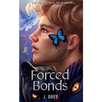 Forced Bonds - (The Bonds That Tie) by  J Bree (Paperback)