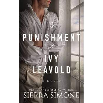 The Punishment of Ivy Leavold - by  Sierra Simone (Paperback)