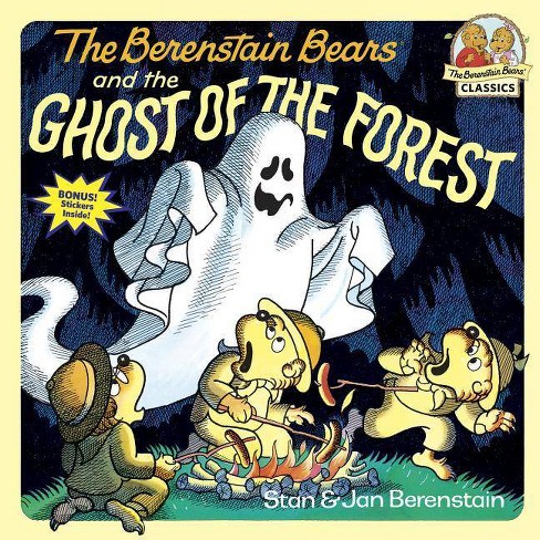 The Berenstain Bears And The Ghost Of The Forest First Time Books R By Stan Berenstain Jan Berenstain Paperback Target