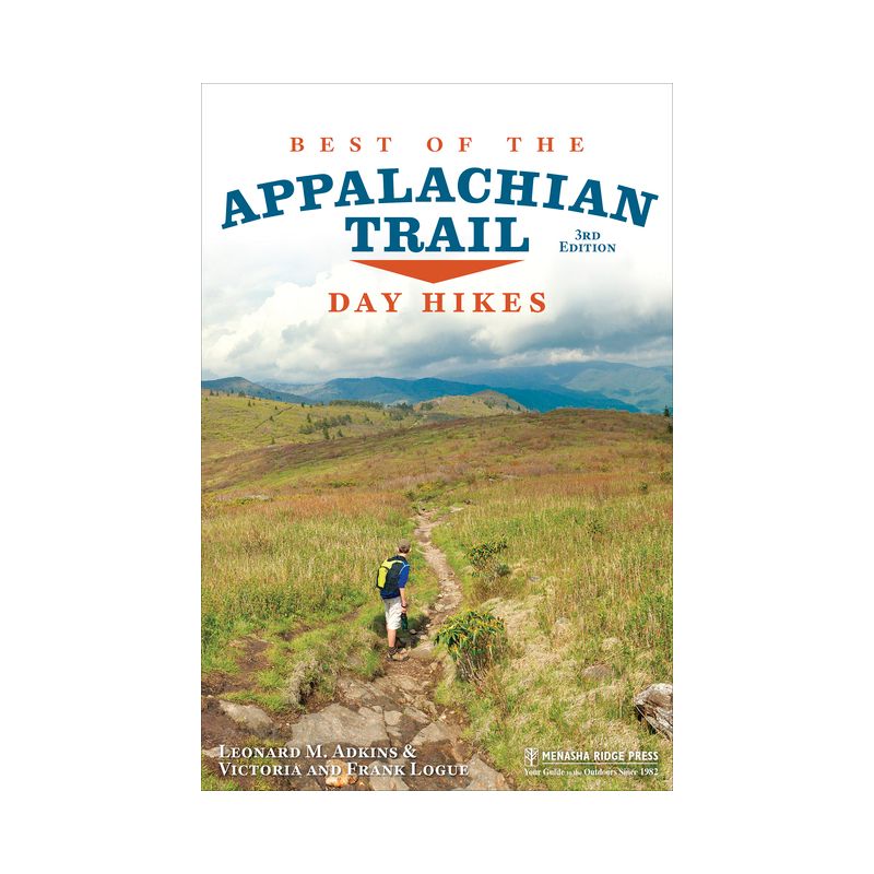 Best of the Appalachian Trail: Day Hikes - 3rd Edition by  Leonard M Adkins & Frank Logue & Victoria Logue (Hardcover), 1 of 2
