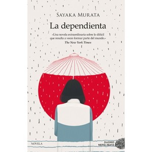 Dependienta, La - by  Sayaka Murata (Paperback) - 1 of 1