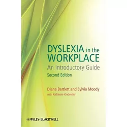 Dyslexia in the Workplace 2e - 2nd Edition by  Diana Bartlett & Sylvia Moody & Katherine Kindersley (Paperback)