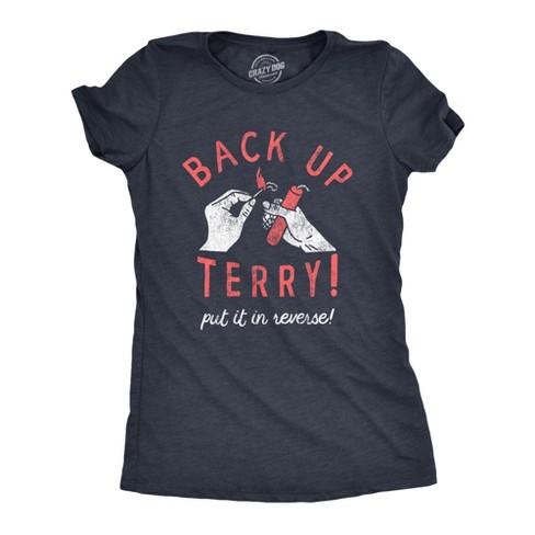 Womens Back Up Terry Put It In Reverse T Shirt Funny Fireworks Sarcastic Viral Video Fourth Of July Tee For Ladies - Crazy Dog Women's T Shirt - image 1 of 4