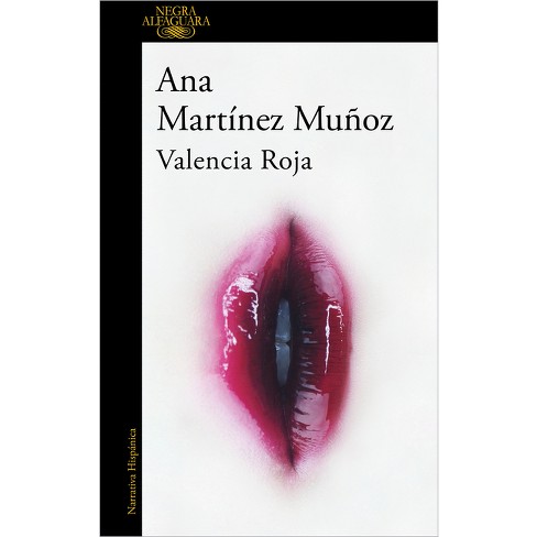 Mariana Martinez Porn Video - Valencia Roja / Valencia In Red - By Ana MartÃ­nez MuÃ±oz (paperback) : Target