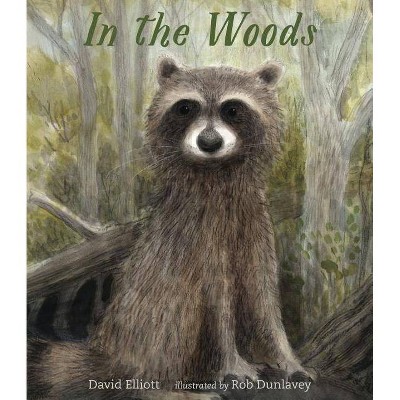 In the Woods - by  David Elliott (Hardcover)