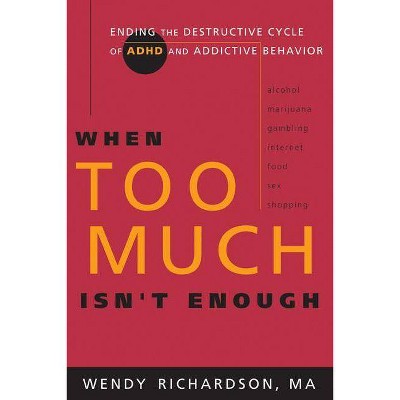 When Too Much Isn't Enough - (Walking with God) by  Wendy Richardson (Paperback)