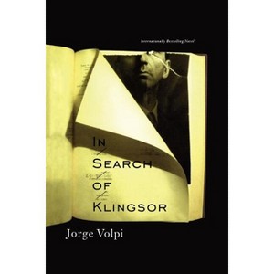 In Search of Klingsor - by  Jorge Volpi (Paperback) - 1 of 1