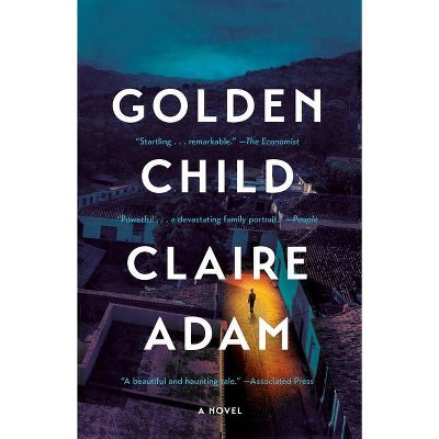 Golden Child - by  Claire Adam (Paperback)