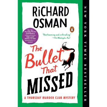 The Bullet That Missed - (A Thursday Murder Club Mystery) by  Richard Osman (Paperback)