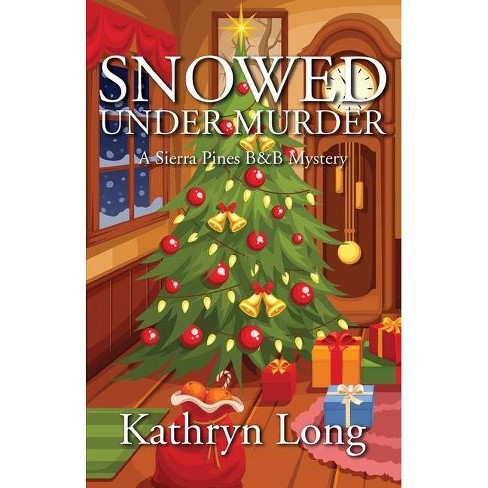 Snowed Under Murder - by  Kathryn Long (Paperback) - image 1 of 1