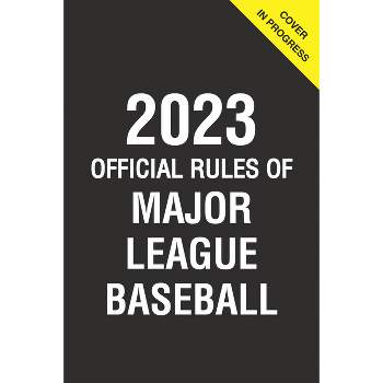 2023 Official Rules of Major League Baseball - by  Triumph Books (Paperback)